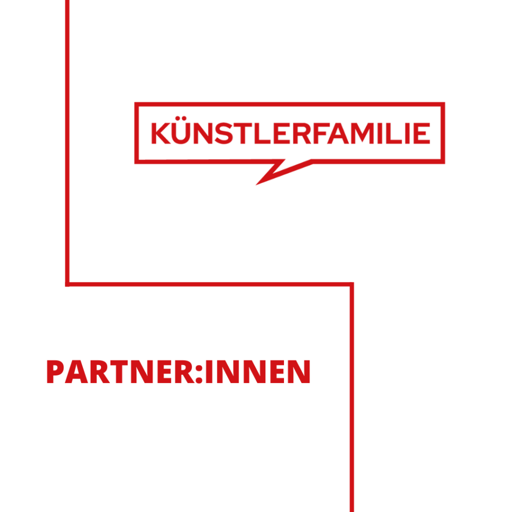 KÜNSTLERFAMILIE - Partner:innen